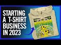 How to start a t shirt business from anywhere in 2023