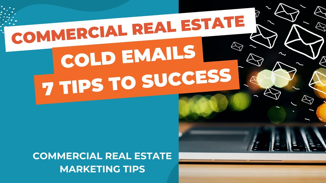 Commercial Real Estate Cold Emails: 7 Tips to Success
