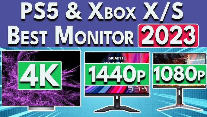 4 Best Monitors for PS5, Xbox Series X and Xbox Series S in 2023 