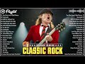 Greatest Classic Rock Songs 💗 The Eagles, Metallica, AC DC, CCR, U2, Dire Straits, Nirvana, Bon Jov