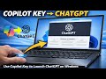 How to Open ChatGPT Using Copilot Key on Windows 11 (New Shortcut Trick)