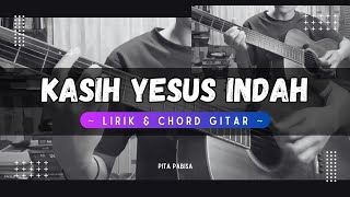 KASIH YESUS INDAH - LIRIK & CHORD GITAR