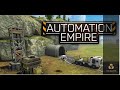 Automation Empire  Ep 1 Getting started (Speed build)(No commentary gameplay)