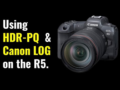 HDR-PQ and Canon Log Video on the EOS R5 - EOS R5 Tip 87