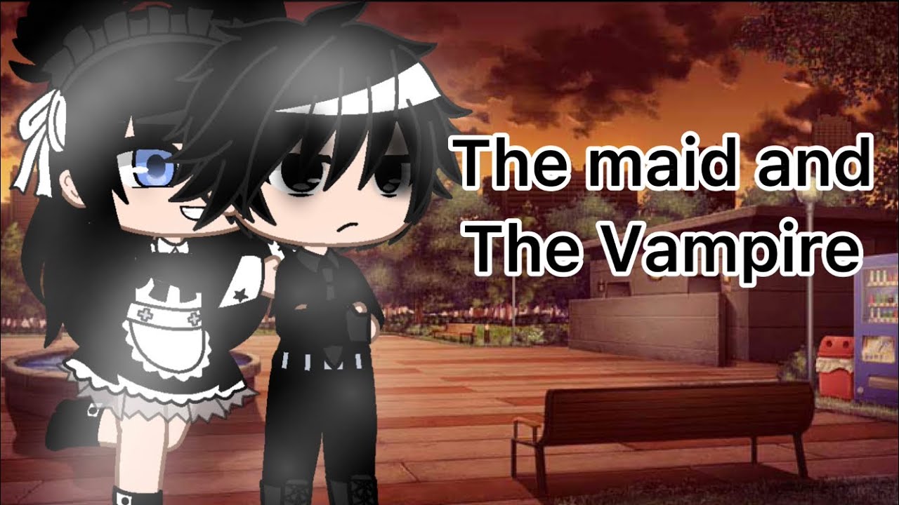The maid and the vampire original - YouTube