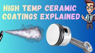 High Temperature Ceramic Coatings Explained
