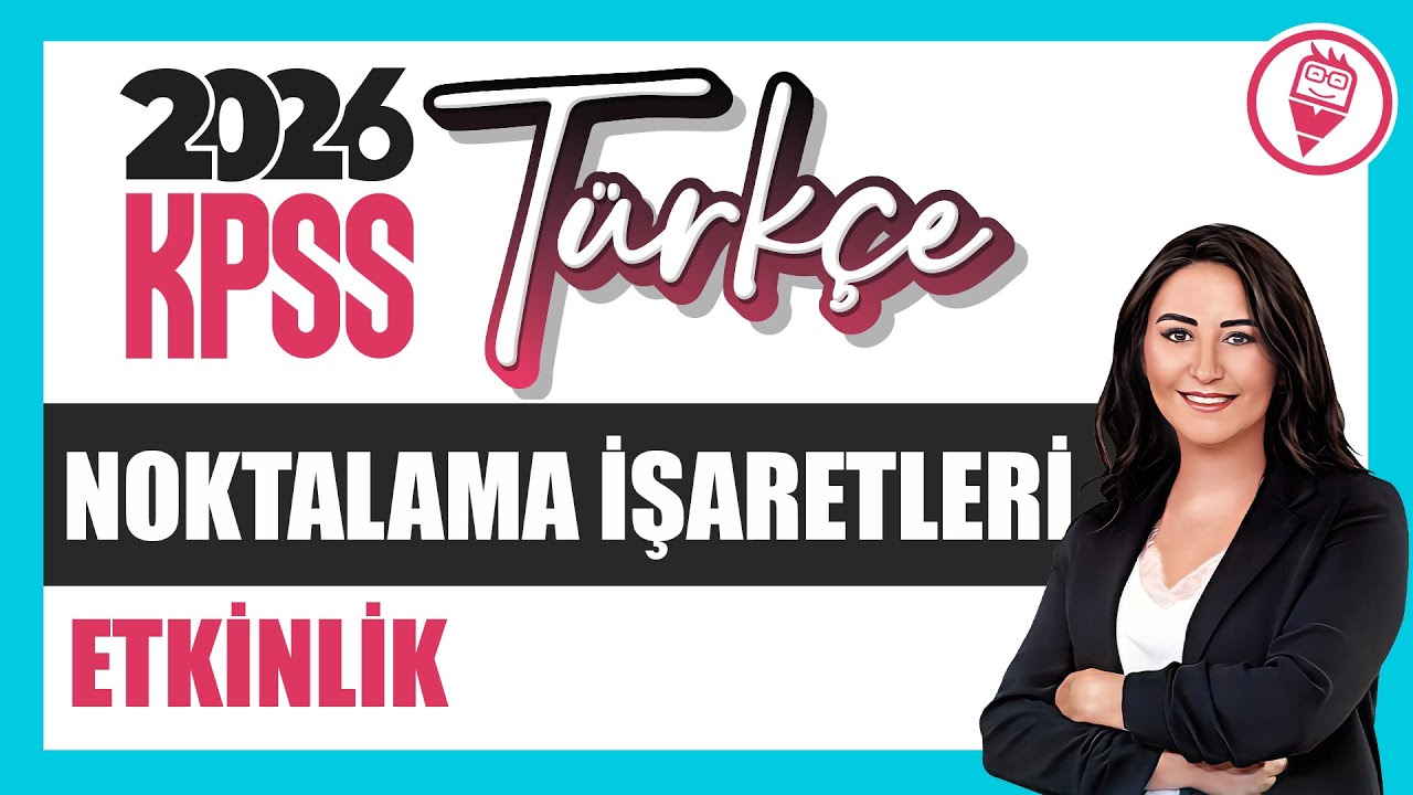 NOKTALAMA İŞARETLERİ - ETKİNLİK - KPSS - 2026 ÖZNUR SAAT YILDIRIM