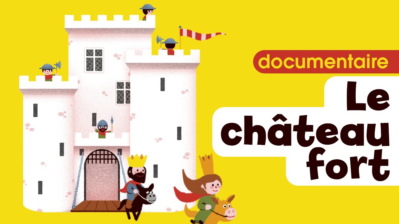 Le château fort 🏰 Petit documentaire pour bébé et enfant de maternelle