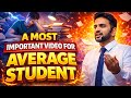 A most important video🤯 for average student ☹️ #alakhsir #pw_revolutionary #motivation 