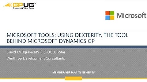 Microsoft Tools Using Dexterity, the tool behind Microsoft Dynamics GP (Moved)