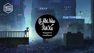 Có Khi Nào Rời Xa Remix - Dương Edward x Vu Kem Remix |Nhạc Trẻ Remix Gây Nghiện Hay Nhất 2020
