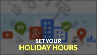 How to Set Holiday Hours in Google My Business, Yelp and Bing