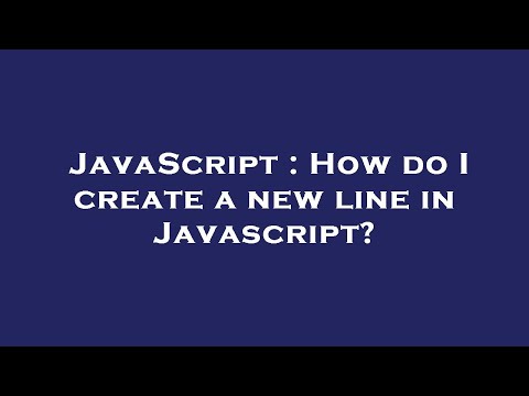 JavaScript : How do I create a new line in Javascript?