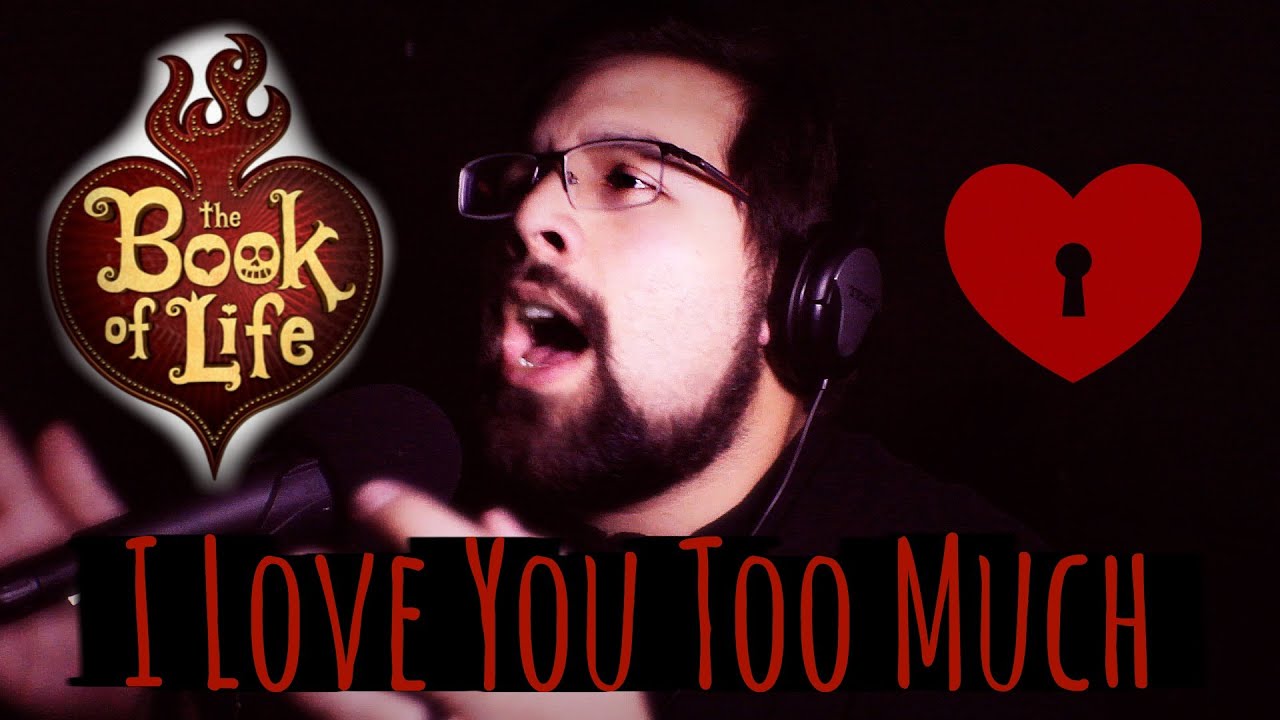 I Love You Too Much - Caleb Hyles (from The Book of Life)