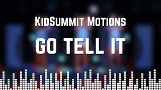 Go Tell it | KS Motions