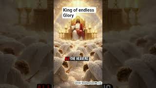 King of endless Glory __worship of the king