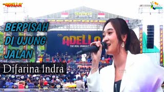 Download lagu BERPISAH DI UJUNG JALAN - Difarina Indra - OM ADELLA live WONOSALAM DEMAK