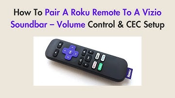 How To Pair A Roku Remote To A Vizio Soundbar – Volume Control & CEC Setup