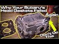Why Your Subaru's Head Gaskets Failed... Again.