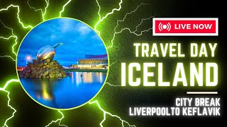 ICELAND Minibreak Travel Day | Liverpool to Reykjavik