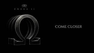 Devin Di Dakta - COME CLOSER