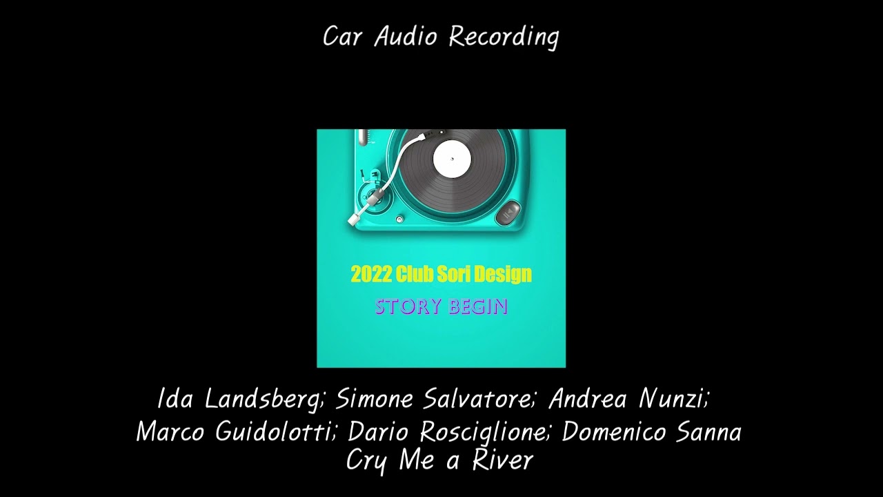 Ida Landsberg/Simone Salvatore/Andrea Nunzi/Marco guidolotti/Dario Rosciglione  - Cry Me a River
