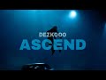 Capture de la vidéo Dezko - Ascend (Official Audio)