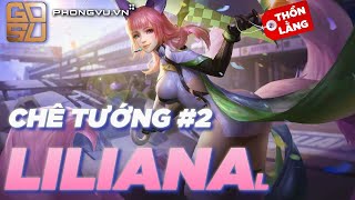 CHÊ TƯỚNG LILIANA - HỒ LY ĐỨT ĐUÔI! | GOSU Liên Quân