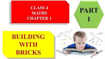 class 4 maths chapter 1 building with bricks with questions and answers part 1