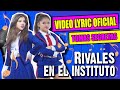  rivales en el instituto   lyric oficial tomas secretas    nueva cancin karina y marina