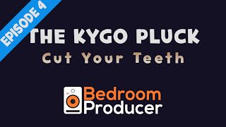 The Kygo Pluck Episode 4: Cut Your Teeth Remix [FL Studio Tutorial]