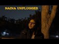 Naina Unplugged Ayesha Rasheed Cover Song