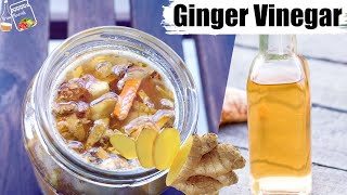 Ginger Vinegar Recipe | Ginger Vinegar With Mother | Herb Vinegar