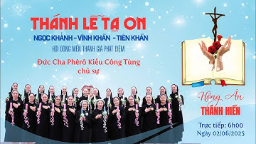 🔴Trực tiếp: Thánh lễ tạ ơn mừng Ngọc khánh-Vĩnh khấn và Tiên khấn 2.6.2025