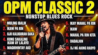 Download lagu BLUES ROCK VERSION | OPM CLASSIC SONGS | Grit Anthem