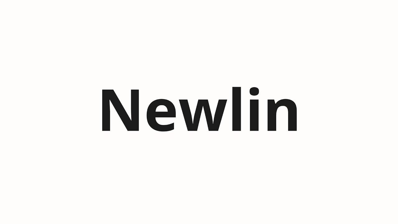 Как произносить Newlin