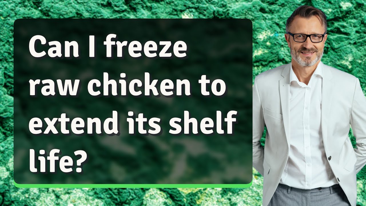 Can I freeze raw chicken to extend its shelf life? YouTube