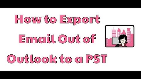 How to Export Email Out of Outlook to a PST