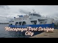 From Looc to Macapagal Port Surigao City