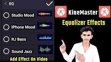 how to add equalizer in kinemaster | kinemaster me equalizer kaise set kare