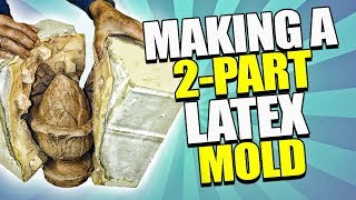 Two-Part Latex Mold Tutorial