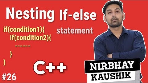 Nesting if-else Statement In C++ | Flowchart | Syntax | With Example | Explain In Hindi By Nirbhay