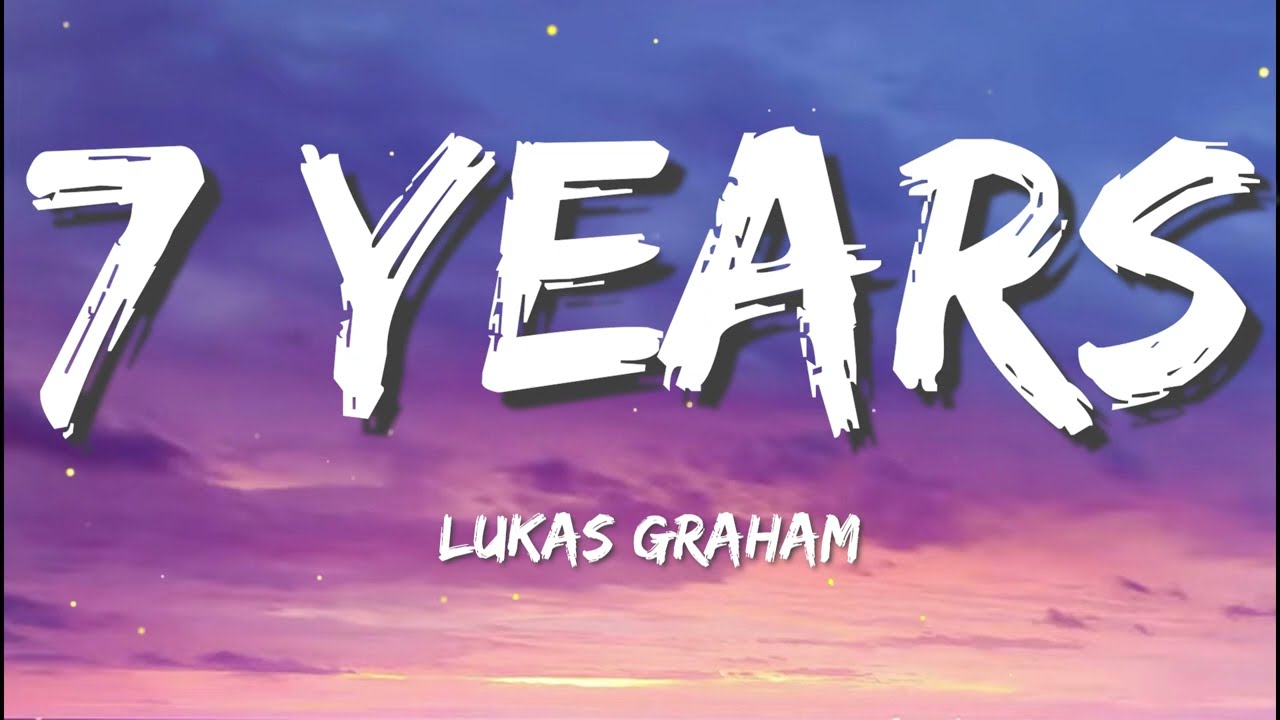 Lukas Graham 7 Years (Lyrics) YouTube Lukas Graham 7 Years (Lyrics) YouTube