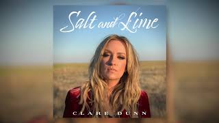 Video thumbnail of "Clare Dunn - "Salt and Lime" (Official Audio)"