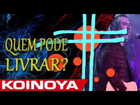 Quem pode livrar como o Senhor (Original) - Koinonya