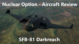 Nuclear Option | Aircraft Review | SFB81 Darkreach