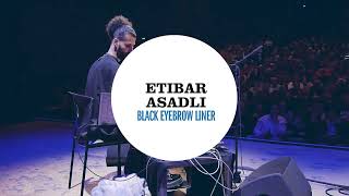 Etibar Asadli - \