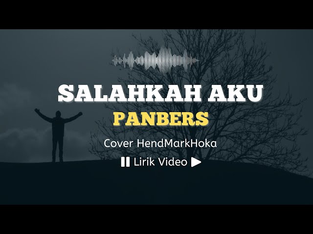 Salahkah Aku - Panbers | Lirik Lagu Indonesia | ©LirikSpot class=
