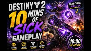 10 Minutes of SICK Destiny 2 Gameplay 🔥 | Non-Stop Action