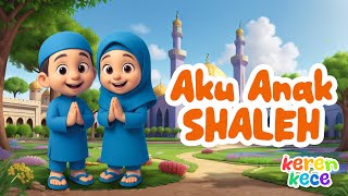 Aku Anak yang Sholeh | Lagu Anak Anak Populer | Animasi Edukasi & Menyenangkan